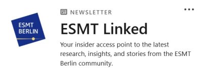 ESMT Linked: The new LinkedIn newsletter of ESMT Berlin